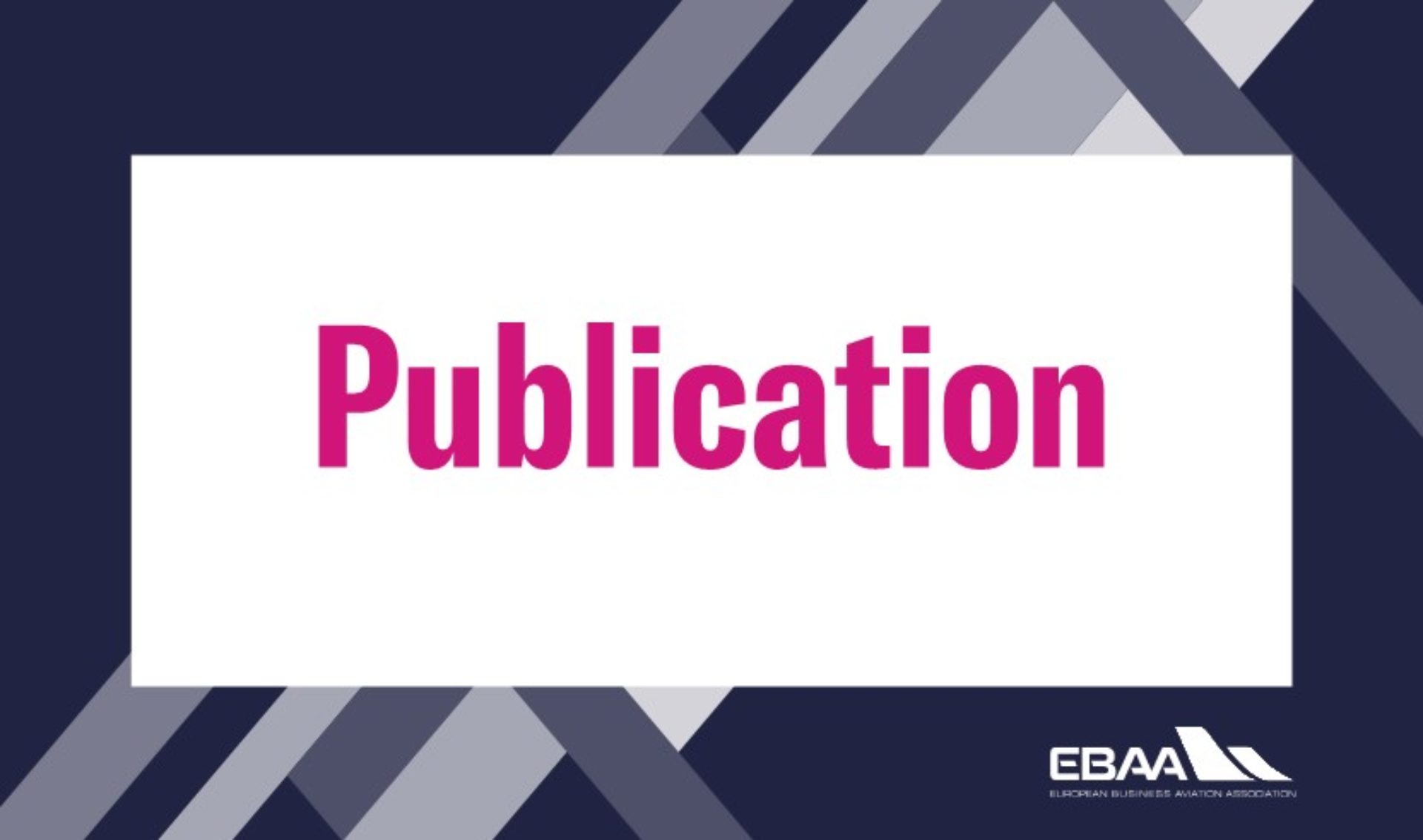 Publication EBAA European Business Aviation Association